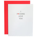 Fucking Love You Card